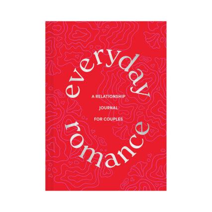 Everyday Romance: A Relationship Journal for Couples