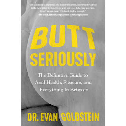 Butt Seriously:The Definitive Guide to Anal Health